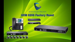 Grandstream UCM 6208 Factory Reset [upl. by Schriever]