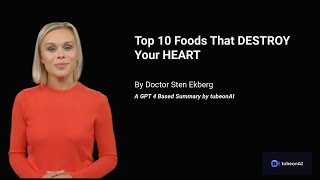 Doctor Sten Ekberg  Top 10 Foods That DESTROY Your HEART [upl. by Wessling915]