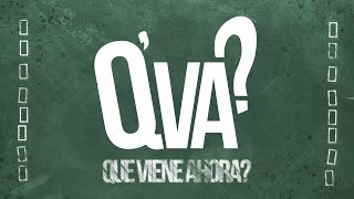 QUE VIENE AHORA  QVA [upl. by Eendys]