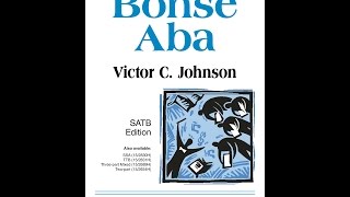 Bonse Aba SATB  Victor C Johnson [upl. by Ethelbert]