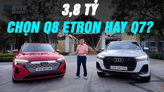 38 tỷ chọn Audi Q8 etron hay Q7 S Line Autodailyvn [upl. by Aehtorod]