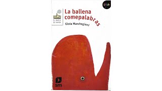 Pequeños Lectores Pequeñas Lecturas La ballena come palabras [upl. by Rorry]