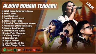 SYMPHONY WORSHIP NDC WORSHIP JCC WORSHIP UNDVD FULL ALBUM LIRIK  LAGU ROHANI TERBARU 2024 [upl. by Amery]