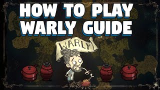 How To Play Warly in Dont Starve Together  Dont Starve Together Warly Beginners Guide [upl. by Saxet]