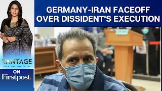 Iran and Germany Faceoff Over Execution of a GermanIranian Dissident  Vantage with Palki Sharma [upl. by Somar987]