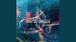 Why So Serious Extended Mix [upl. by Annadroj]