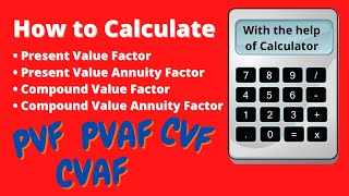 How to Calculate PVF PVAF CVF amp CVAF with the help of calculator [upl. by Nedyrb]