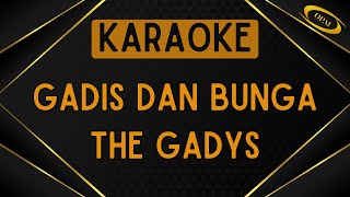 The Gadys  Gadis Dan Bunga Karaoke [upl. by Jeanelle885]