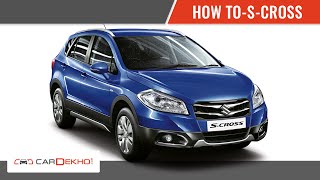 How to Start Maruti Suzuki S Cross  CarDekhocom [upl. by Sekyere]