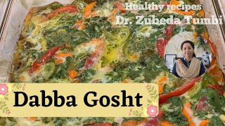 Dabba Gosht recipe  mutton Recipe Healthy recipes by DrZubeda Tumbi  Ramzaan Eid special [upl. by Patricio]