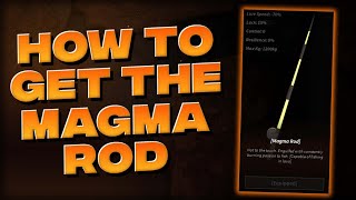 HOW TO GET THE quotMAGMA RODquot  FISCH [upl. by Bixby]