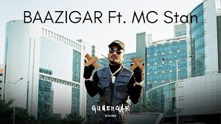 MC STΔN  Baazigar feat DIVINE amp Armani White  Prod by Drillzy  Official Music Video [upl. by Yentuoc]