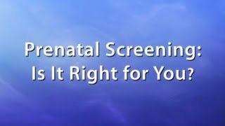 Prenatal Screening Is It Right for You [upl. by Inol]