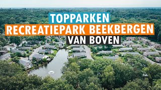 RECREATIEPARK BEEKBERGEN 🏡🌳 VAN BOVEN  DRONE 🚁  4K  PARKVAKANTIES 💚 [upl. by Beacham]