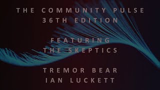 The Community Pulse  36th Edition [upl. by Harald866]