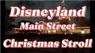 2023 Disneyland Main Street Christmas Stroll [upl. by Ciardap]