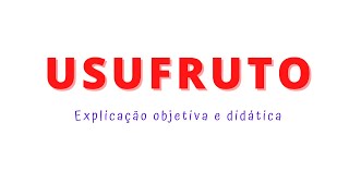 👉 USUFRUTO  O QUE É  COMO É  VITALÍCIO  HERANÇA  VENDA  PENHORA  CÓDIGO CIVIL  IMÓVEL [upl. by Einej]