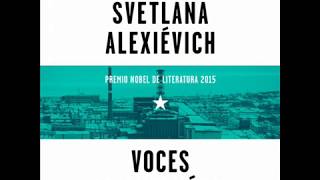 Audiolibro Voces de Chernobil Capítulo 1 Monólogo inicial [upl. by Skantze46]