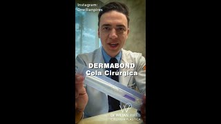 Dermabond  Cola Cirúrgica [upl. by Wesla226]