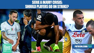 Serie A Injury Crisis Should The Players Go On Strike Clip From Ep 463 [upl. by Nysa]