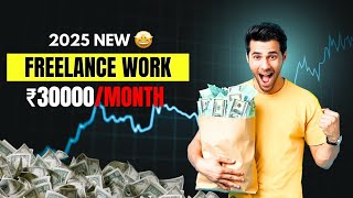 2025 New Freelancing Work 🤫  Freelancing Guide  Freelancing Course 2025 [upl. by Ellatnahc]