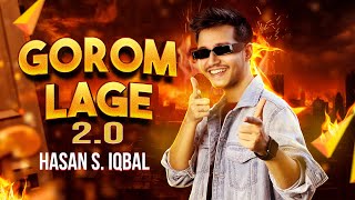 Gorom Lage 20  Hasan S Iqbal  Official Lyrical Video 2024 [upl. by Gaige]