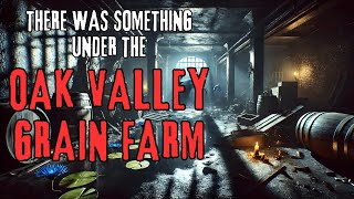 There was something under the Oak Valley Grain Farm  Horror Storytime  nosleep [upl. by Adnert863]