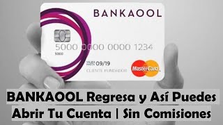 BANKAOOL Regresa  Así Puedes Abrir Tu Cuenta Y Solicitar Tu Tarjeta Física Sin Comisiones [upl. by Sell]