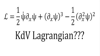 KdV Lagrangian Derivation [upl. by Farny]