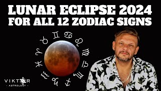 LUNAR ECLIPSE IN 2024 FOR ALL 12 ZODIAC SIGNS [upl. by Myrwyn]