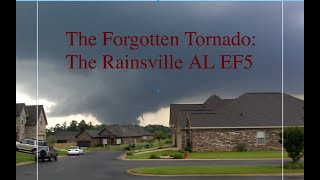 The Forgotten Rainsville EF5 Tornado [upl. by Senior]