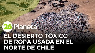 El desierto tóxico que acumula toneladas de ropa usada en el norte de Chile [upl. by Bartlett]