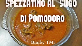 Spezzatino di Carne al Pomodoro Bimby TM5 [upl. by Corette]