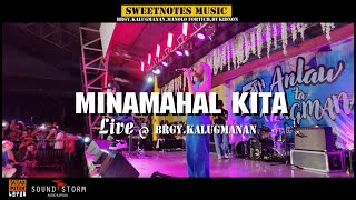 MINAMAHAL KITA  SWEETNOTES MUSIC COVER  BrgyKalugmanan [upl. by Maryjo819]