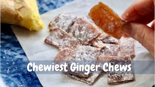 Chewiest Ginger Candy Recipe  How to Make Ginger Chews in 15 Mins [upl. by Dobson757]