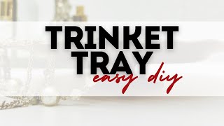 Easy DIY trinket tray [upl. by Eikcin]