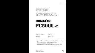 Komatsu PC50UU2 8001 amp Up  SEBM000906 Service manual [upl. by Dielle]