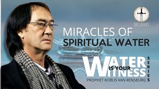 Miracles of Spiritual Water  Prophet Kobus van Rensburg [upl. by Evol]