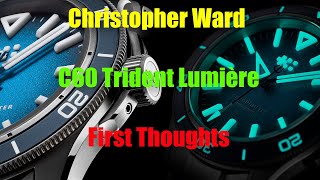 First Thoughts Christopher Ward C60 Trident Lumière [upl. by Sira95]