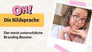 Bildsprache – der meist unterschätzte Branding Booster auf deiner Website [upl. by Sheryl]