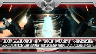 Challenge of the First Vessel Warframe Ep 5 The Sands of Inaros Quest Part 1 [upl. by Celisse]