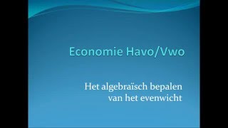 Vraag en aanbod 5  Algebraisch bepalen van het evenwicht [upl. by Rennold]