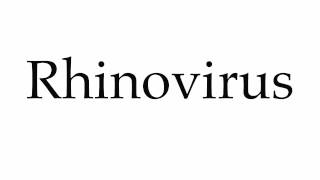 How to Pronounce Rhinovirus [upl. by Derfnam]