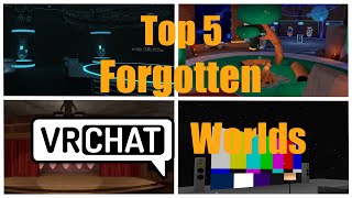 Top 5 Forgotten VRChat Worlds [upl. by Enimrac]