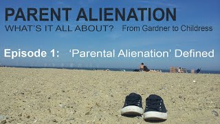 E1  Parent Alienation Definitions [upl. by Liddie]