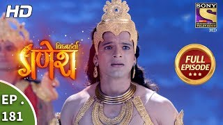 Vighnaharta Ganesh  Ep 181  Full Episode  3rd May 2018 [upl. by Anoli]