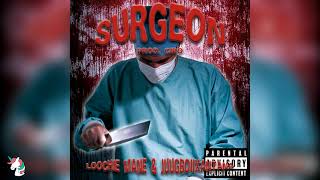 LOOCHIE MANE x JUUGBOIIXANTANA  SURGEON prod CIRO [upl. by Adnuhsal]