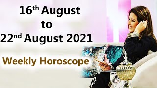 Weekly Horoscope From 16 August to 22 August 2021 by Sadia Arshad  Ye Hafta kaisa Rahe Ga [upl. by Fineman245]