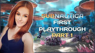 Subnautica FIRST PLAYTHROUGH Part 1  Getting Started [upl. by Llerdna]