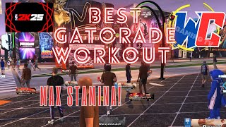 NBA 2k25 Best 4 Workouts in Gatorade to 99 Stamina [upl. by Ariaek]